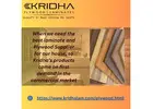 Need best Plywood Supplier | Kridha Laminate 
