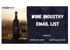 Get 100% Certified Wine Industry Email List In USA-UK