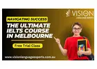 Navigating Success: The Ultimate IELTS Course in Melbourne