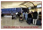 How can I get to talk live person on Delta Airlines?