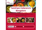 Tamil Iyer Caterers in Bangalore