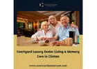 Courtyard Luxury Senior Living & Memory Care in Clinton