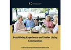 Best Dining Experience and Senior Living Communities - Courtyard Luxury Senior Living