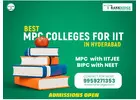 Best MPC collages for IIT in Hyderabad