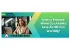 Easily Resolve QuickBooks Save As PDF Not Working Issue