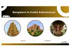 Bangalore to Kukke Subramanya Cab