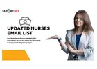 Why is Nurse Email List a valuable asset for healthcare marketing strategies?