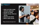 Hair cutting home service near me Kolkata