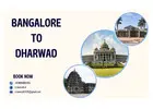 Bangalore To Dharwad Cab