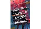 ABUSE MUSIC & MURDER
