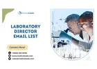 Buy Laboratory Director Email List - Get the Best Leads Now!