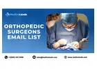 Explore the Optimal Orthopedic Surgeons Email List in the UK