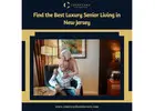 Find the Best Luxury Senior Living in New Jersey - Courtyard Luxury Senior Living