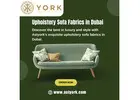 Upholstery Sofa Fabrics in Dubai|Premium fabrics