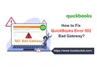 How to Solve QuickBooks Error 502 Bad Gateway?