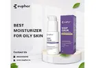 Best Moisturizer for Oily Skin We Tested and Loved - Euphor