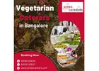 Shree Caterers|Vegetarian Caterers in Bangalore