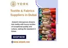 Textile & Fabrics Suppliers in Dubai|Fabric supplier