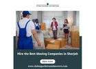 Hire the Best Moving Companies in Sharjah - Dubai Packers and Movers