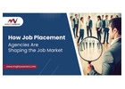 The Future Of Employment: How Job Placement Agencies Are Shaping The Job Market