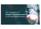 THE IMPORTANCE OF DIGITAL TRANSFORMATION IN THE REAL ESTATE INDUSTRY 