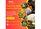 Tamilnadu Style Catering Services in Bangalore