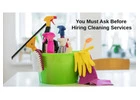 Questions You Must Ask Before Hiring Cleaning Services
